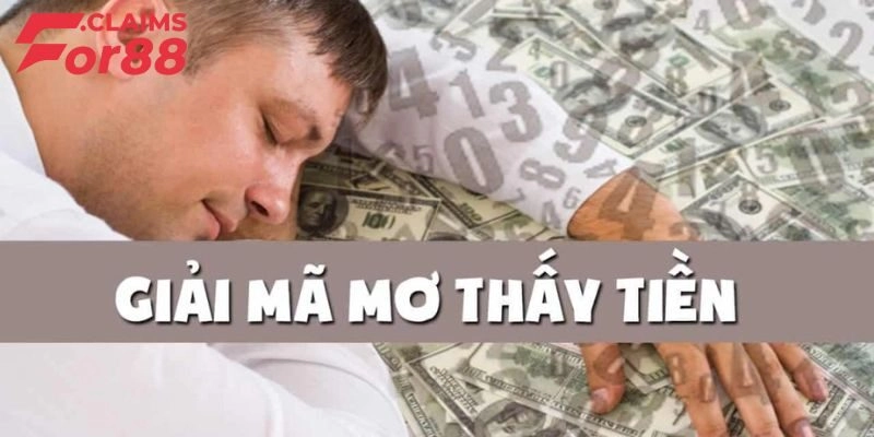 Mơ Thấy Tiền – Dự Báo Mất Mát Hay Phát Lộc Phát Tài?